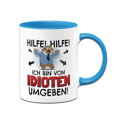 Tasse - Hilfe! Hilfe! Ich bin von Idioten umgeben! - Ratzfatz das Faultier