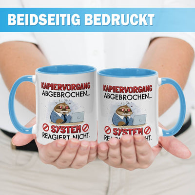 Tasse - Kapiervorgang abgebrochen... System reagiert nicht. - Ratzfatz das Faultier