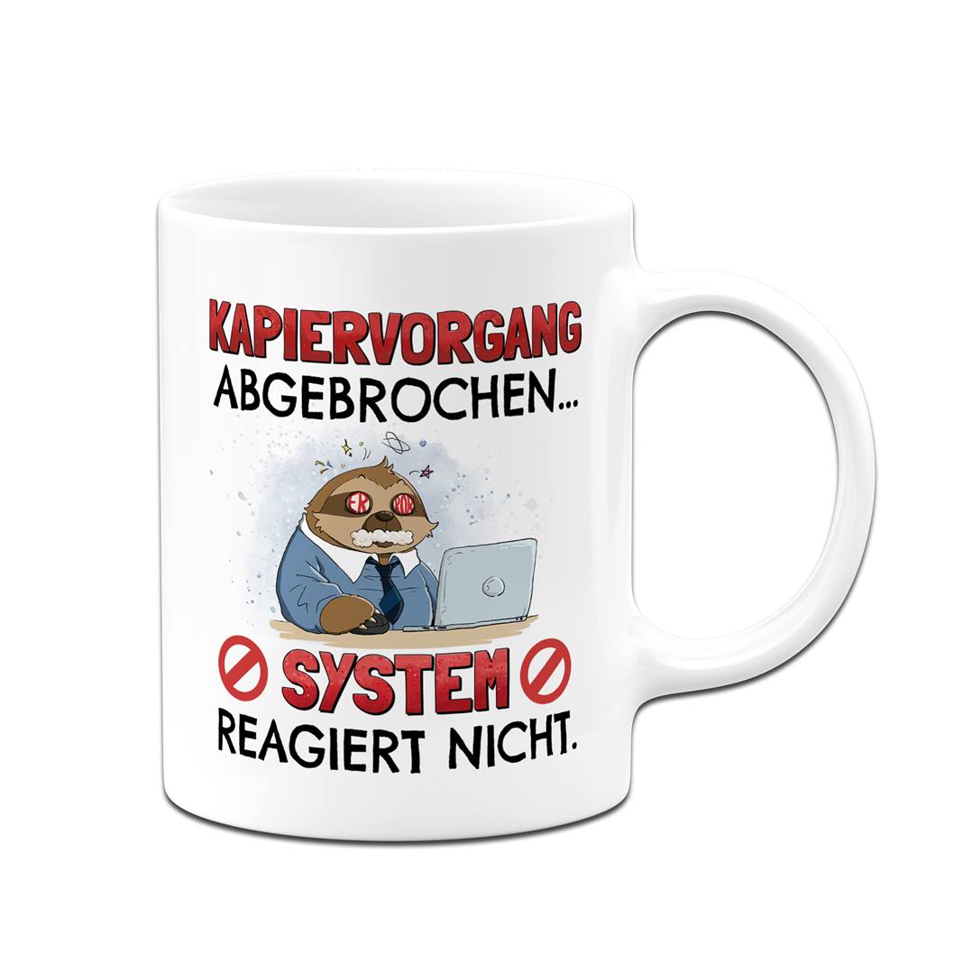 Tasse - Kapiervorgang abgebrochen... System reagiert nicht. - Ratzfatz das Faultier