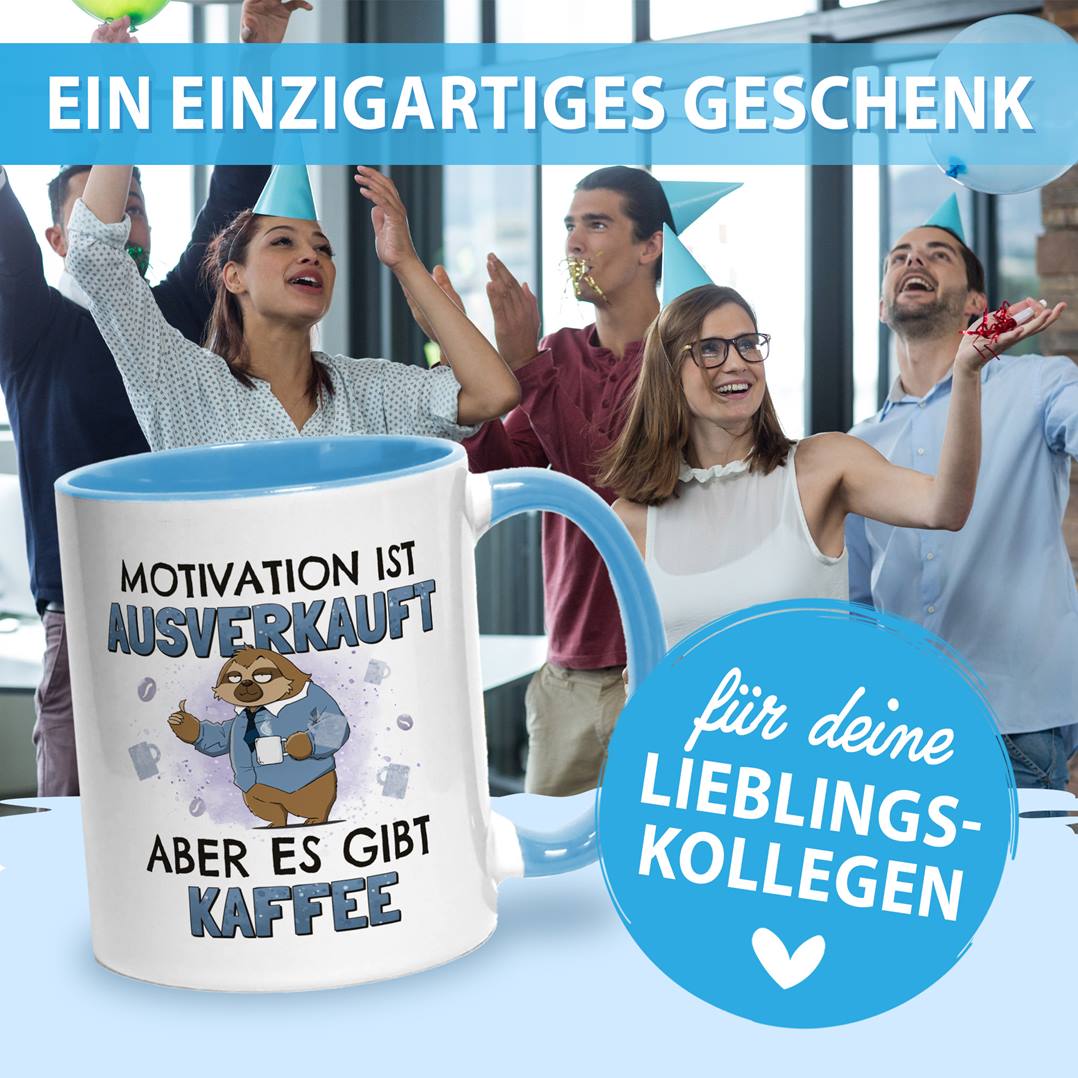 Tasse - Motivation ist ausverkauft, aber es gibt Kaffee - Ratzfatz das Faultier