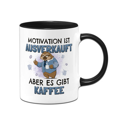 Tasse - Motivation ist ausverkauft, aber es gibt Kaffee - Ratzfatz das Faultier