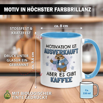 Tasse - Motivation ist ausverkauft, aber es gibt Kaffee - Ratzfatz das Faultier