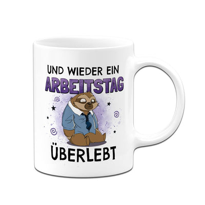 Tasse - Und wieder ein Arbeitstag überlebt - Ratzfatz das Faultier
