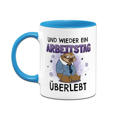 Tasse - Und wieder ein Arbeitstag überlebt - Ratzfatz das Faultier