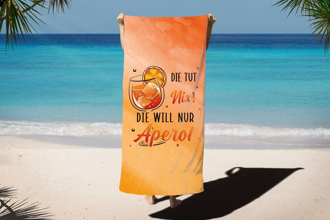 Die tut nix! Die will nur Aperol.  - Handtuch & Strandtuch