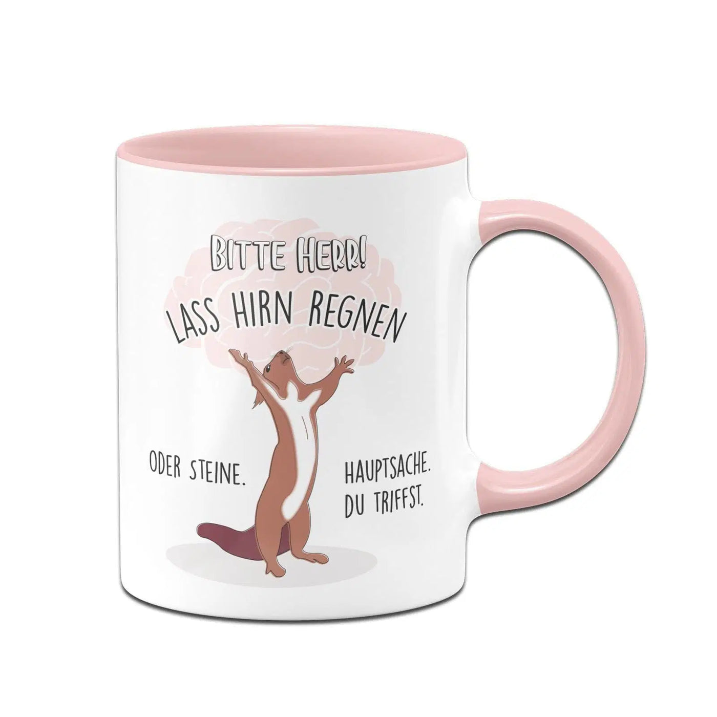 Bild: Eichhörnchen Tasse - Bitte Herr! Lass Hirn Regnen oder Steine. Hauptsache Du triffst. Geschenkidee
