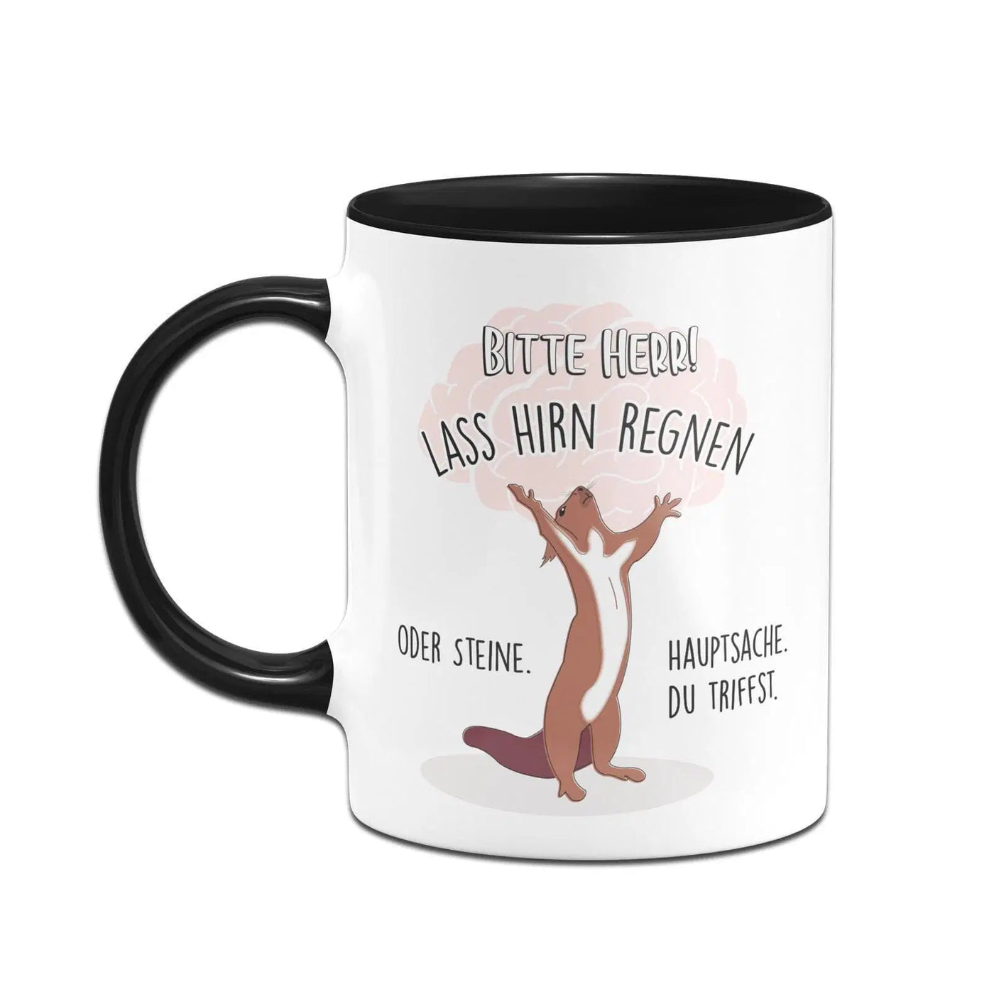 Bild: Eichhörnchen Tasse - Bitte Herr! Lass Hirn Regnen oder Steine. Hauptsache Du triffst. Geschenkidee