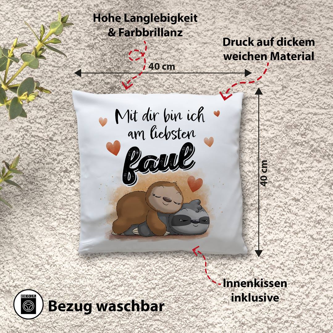 Faultier Kissen - Mit dir bin ich am liebsten faul
