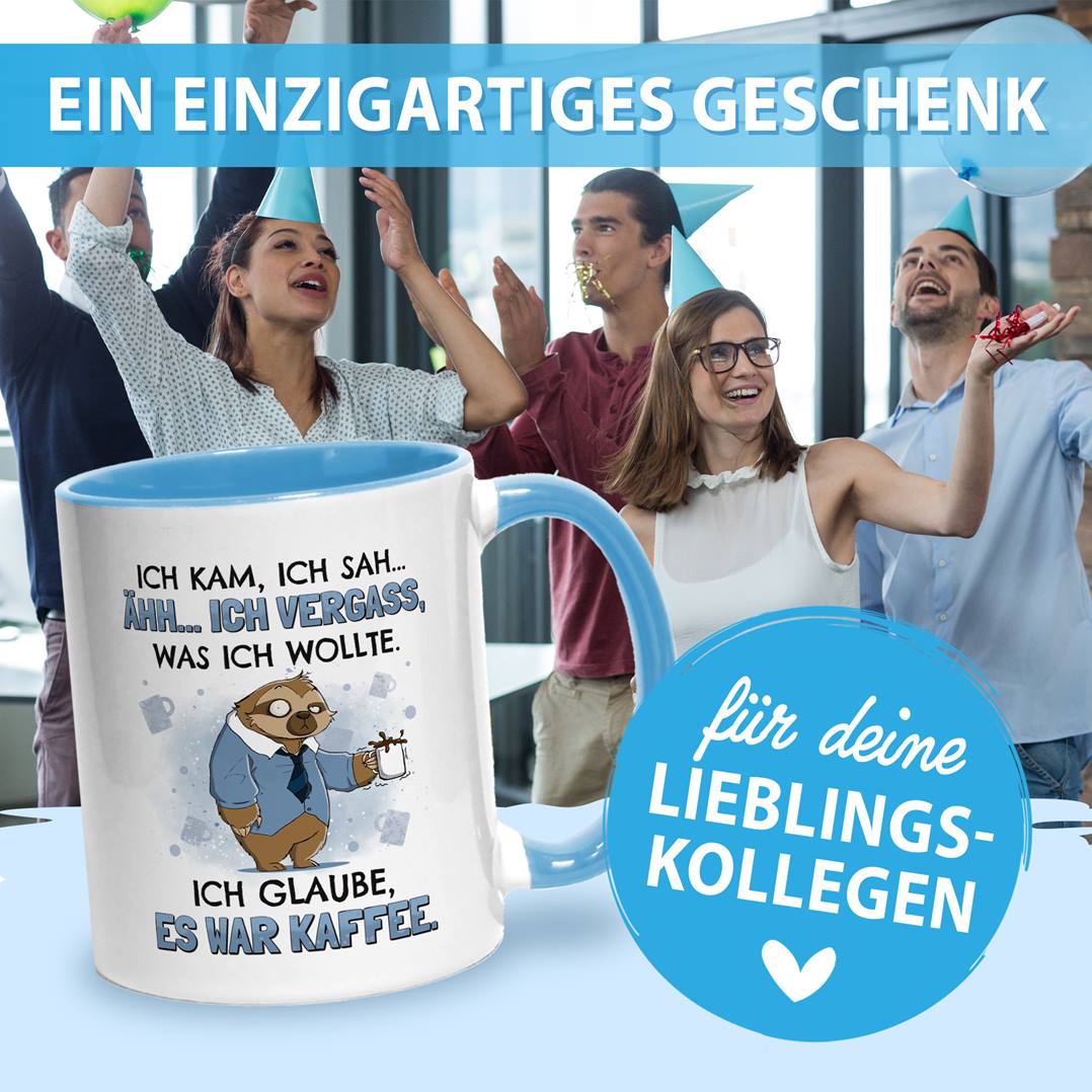 Tasse - Ich vergaß, was ich wollte. Ich glaube, es war Kaffee. - Ratzfatz das Faultier