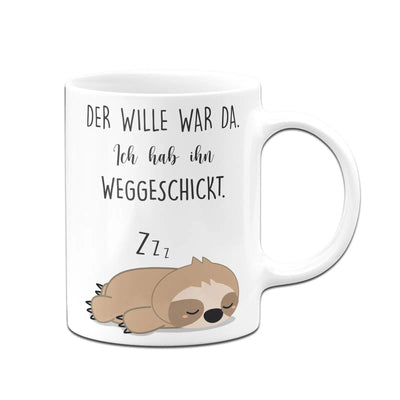 Bild: Faultier Tasse - Der Wille war da Ich hab ihn weggeschickt Geschenkidee