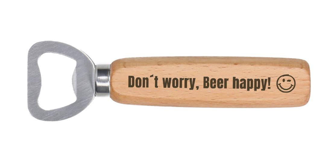 Flaschenöffner - Don´t worry, Beer happy!