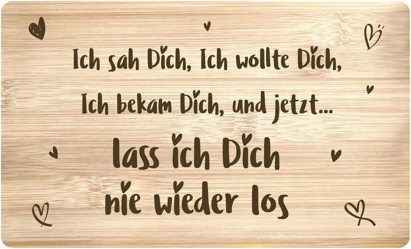 Bild: Frühstücksbrettchen - Ich sah Dich, Ich wollte Dich, Ich bekam Dich Geschenkidee