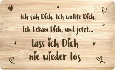 Bild: Frühstücksbrettchen - Ich sah Dich, Ich wollte Dich, Ich bekam Dich Geschenkidee