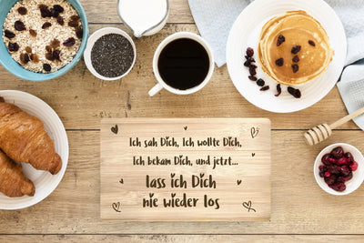Bild: Frühstücksbrettchen - Ich sah Dich, Ich wollte Dich, Ich bekam Dich Geschenkidee
