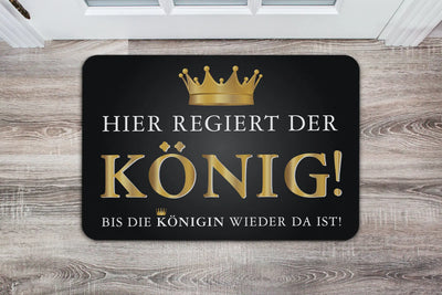 Bild: Fußmatte - Hier regiert der König! Bis die Königin wieder da ist! Geschenkidee