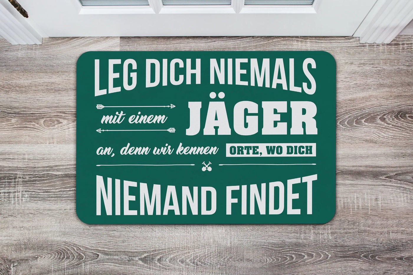 Bild: Fußmatte - Leg Dich niemals mit einem Jäger an, denn wir kennen Orte, wo dich niemand findet Geschenkidee