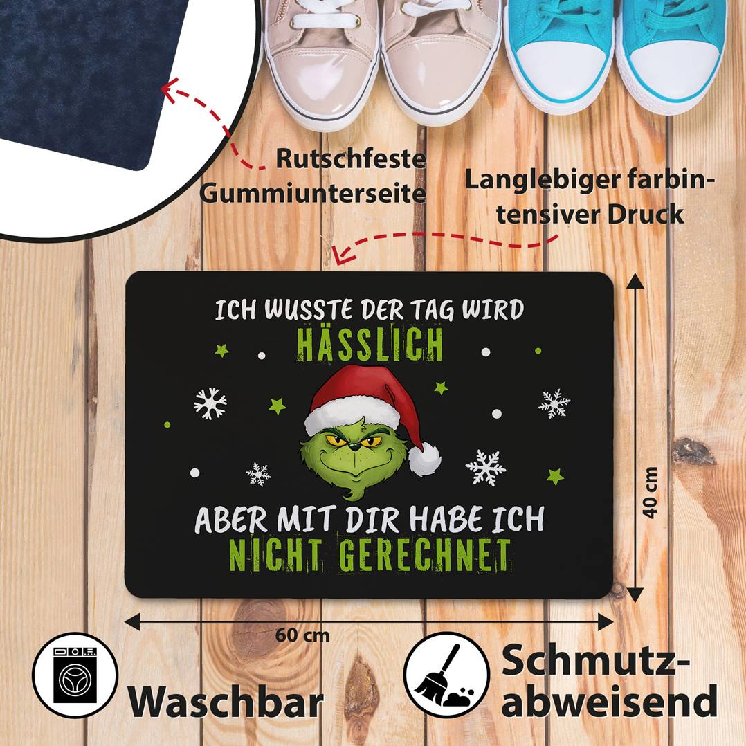 Fußmatte - Grinch - Ich wusste der Tag wird hässlich, aber mit Dir habe ich nicht gerechnet