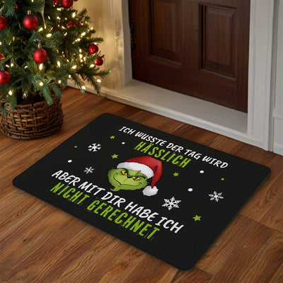 Fußmatte - Grinch - Ich wusste der Tag wird hässlich, aber mit Dir habe ich nicht gerechnet