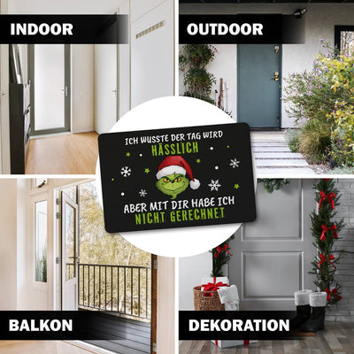 Fußmatte - Grinch - Ich wusste der Tag wird hässlich, aber mit Dir habe ich nicht gerechnet