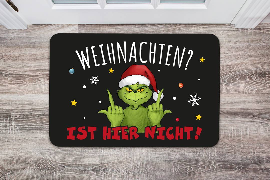 Fußmatte - Grinch - Weihnachten? Ist hier nicht!