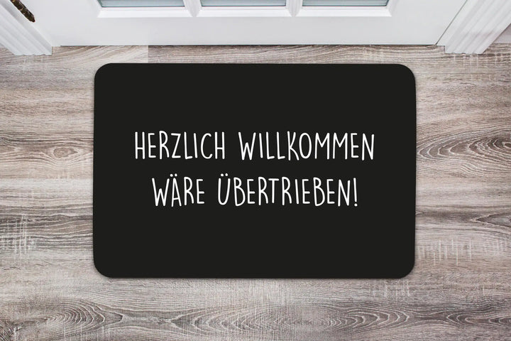 Lustige Fußmatte – 'Herzlich Willkommen Wäre übertrieben', 60x40 Cm, Waschbar