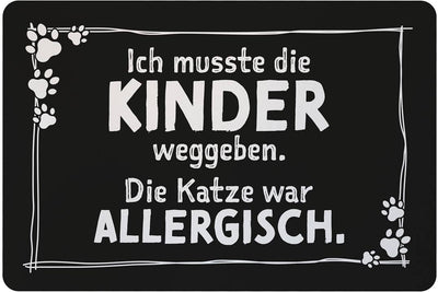 Fußmatte - Ich musste die Kinder weggeben. Die Katze war allergisch.