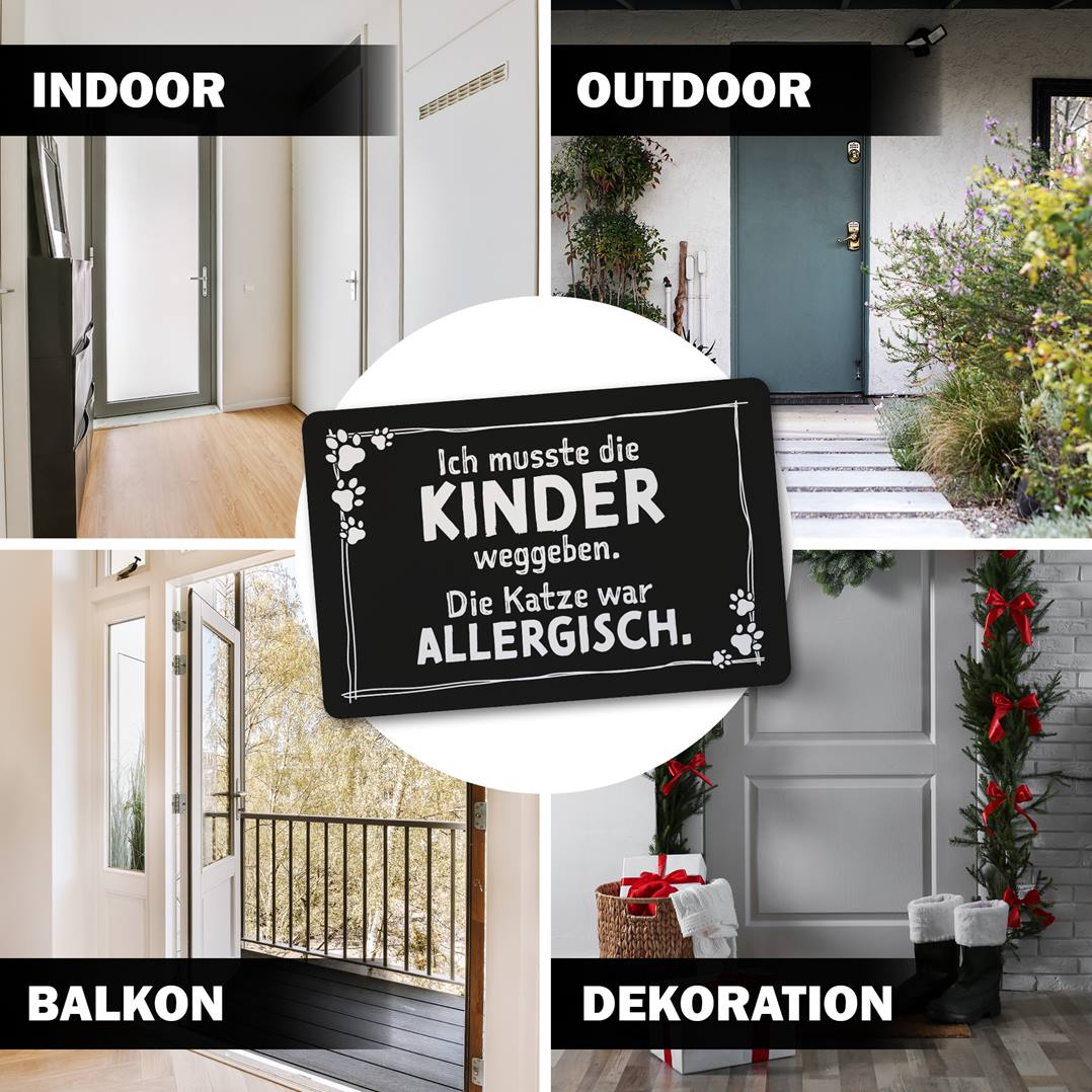 Fußmatte - Ich musste die Kinder weggeben. Die Katze war allergisch.