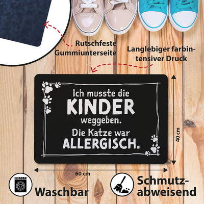 Fußmatte - Ich musste die Kinder weggeben. Die Katze war allergisch.