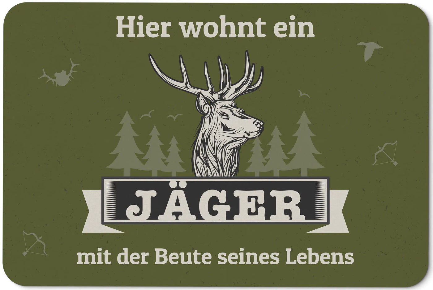 Bild: Fußmatte - Hier wohnt ein Jäger mit der Beute seines Lebens Geschenkidee