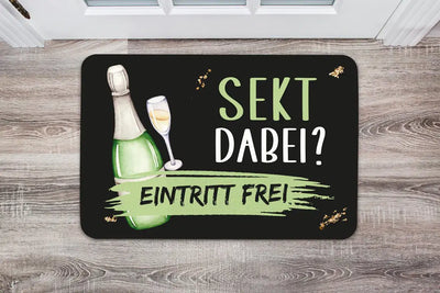 Bild: Fußmatte - Sekt dabei? Eintritt frei Geschenkidee