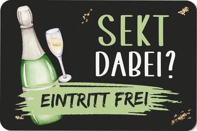 Bild: Fußmatte - Sekt dabei? Eintritt frei Geschenkidee