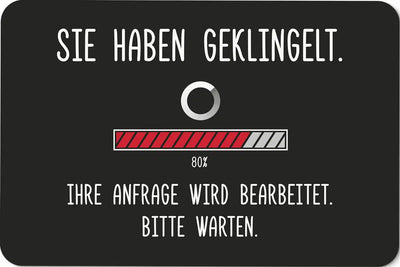 Bild: Fußmatte - Sie haben geklingelt. Ihre Anfrage wird bearbeitet. Bitte warten. Geschenkidee
