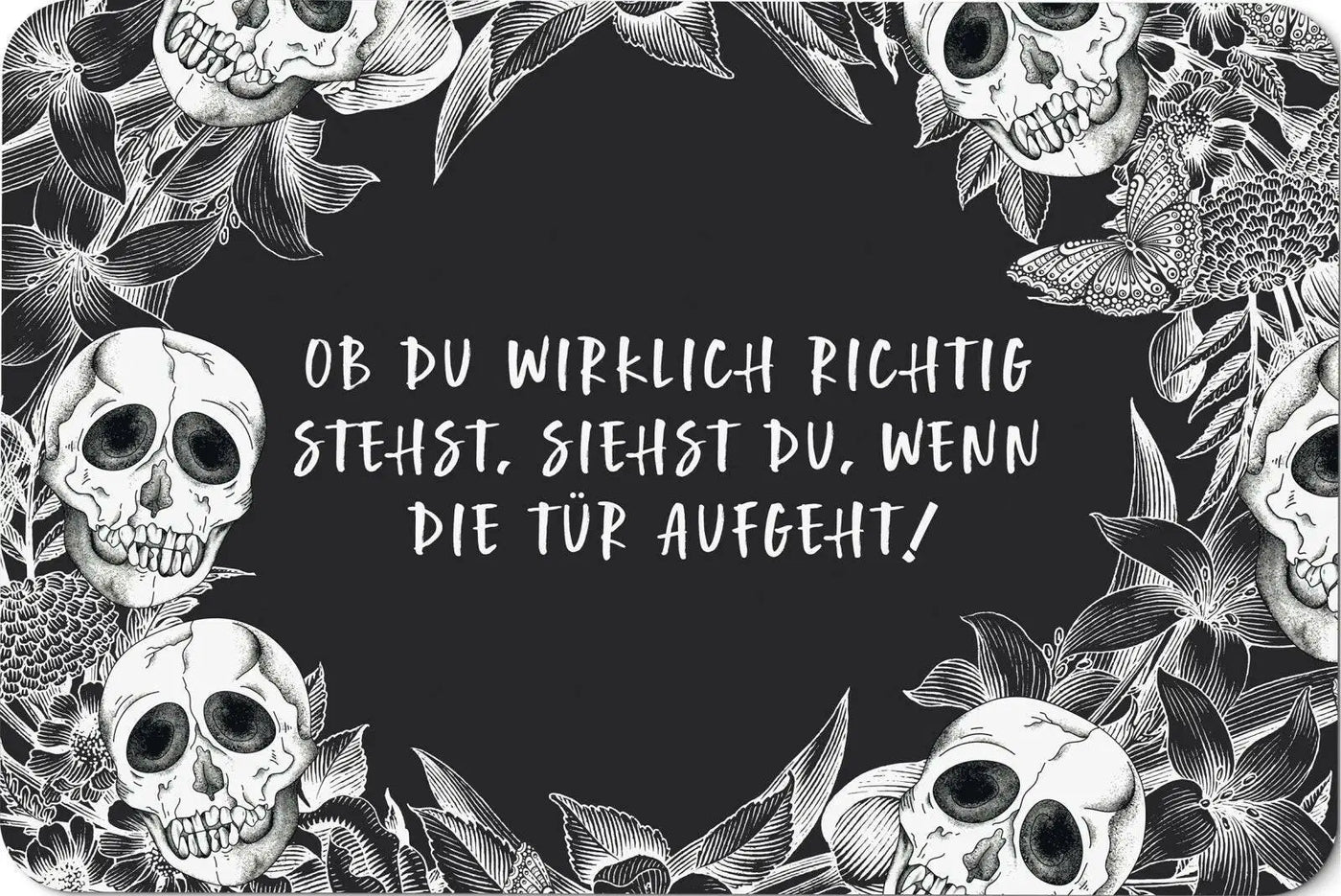 Bild: Fußmatte Totenkopf - Ob Du wirklich richtig stehst, siehst Du, wenn die Tür aufgeht! Geschenkidee