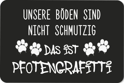 Bild: Fußmatte - Unsere Böden sind nicht schmutzig. Das ist Pfotengrafitti Geschenkidee