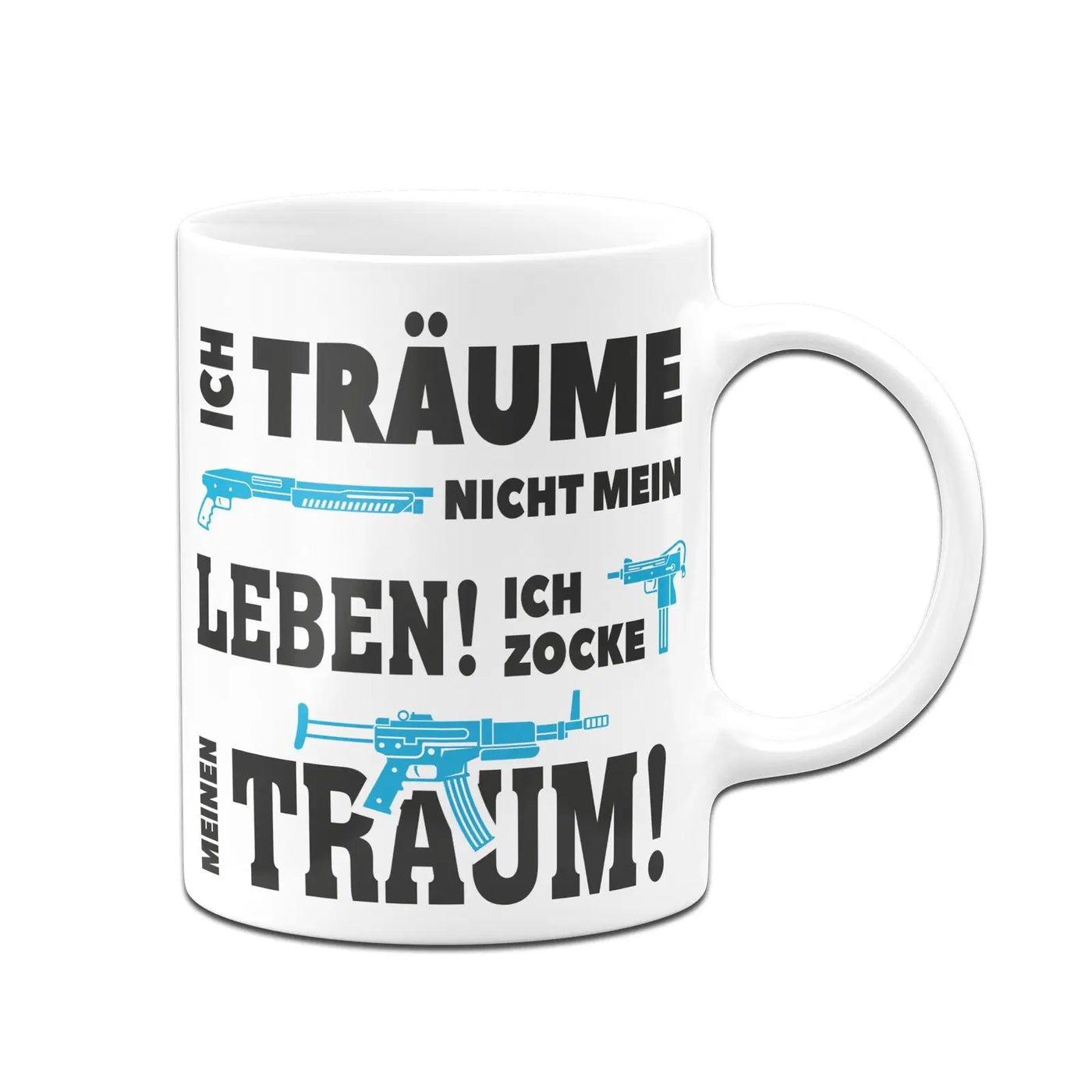 Bild: Gaming Tasse - Ich träume nicht mein Leben! Ich zocke meinen zocke meinen Traum! Geschenkidee