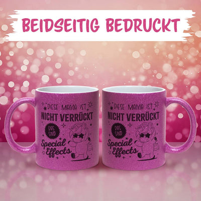 Glitzertasse - Diese Mama ist nicht verrückt, das sind Special Effects (Einhorn)