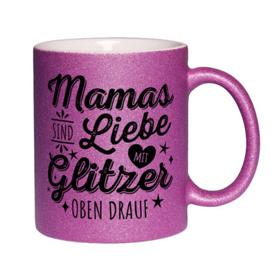 Glitzertasse - Mamas sind Liebe mit Glitzer oben drauf