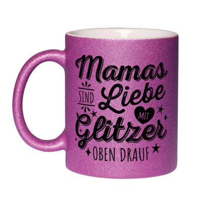 Glitzertasse - Mamas sind Liebe mit Glitzer oben drauf