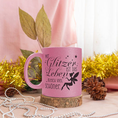 Glitzertasse - Mit Glitzer ist das Leben gleich viel schöner.
