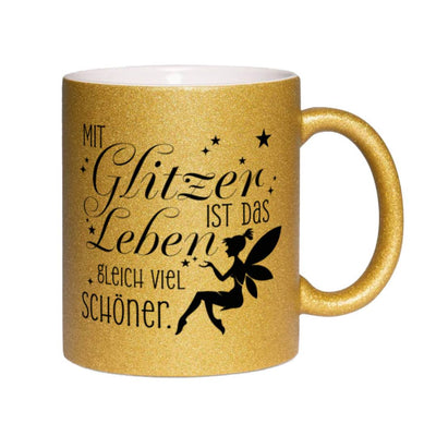 Glitzertasse - Mit Glitzer ist das Leben gleich viel schöner.