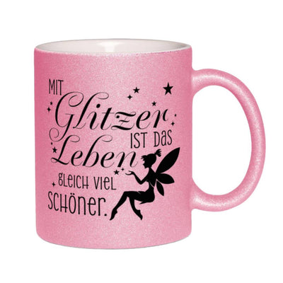 Glitzertasse - Mit Glitzer ist das Leben gleich viel schöner.