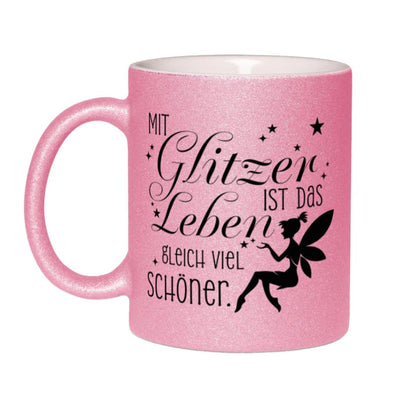 Glitzertasse - Mit Glitzer ist das Leben gleich viel schöner.
