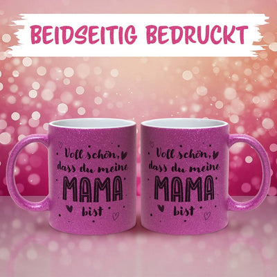Glitzertasse - Voll schön, dass Du meine Mama bist