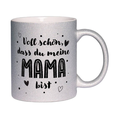 Glitzertasse - Voll schön, dass Du meine Mama bist