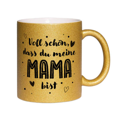 Glitzertasse - Voll schön, dass Du meine Mama bist