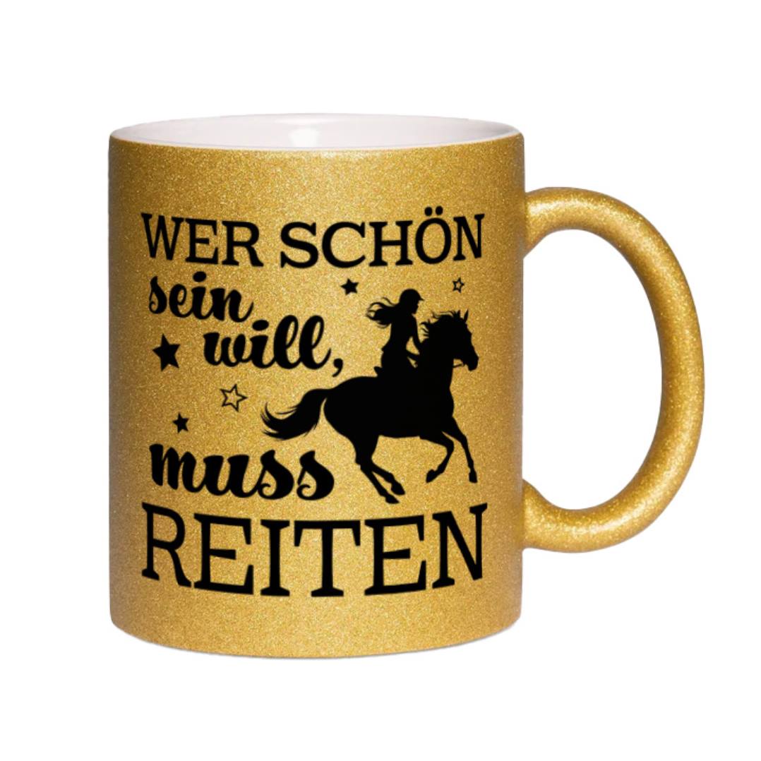 Glitzertasse - Wer schön sein will, muss reiten