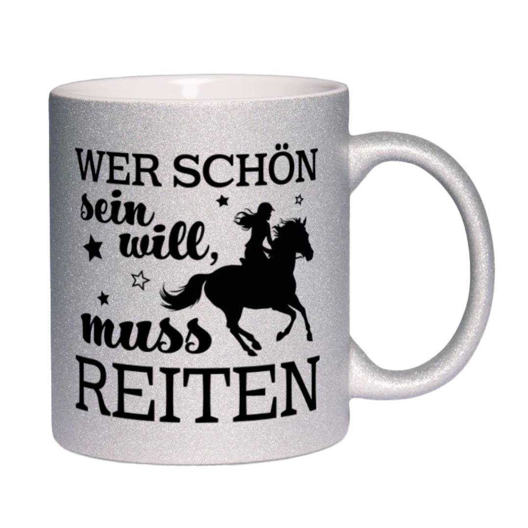 Glitzertasse - Wer schön sein will, muss reiten