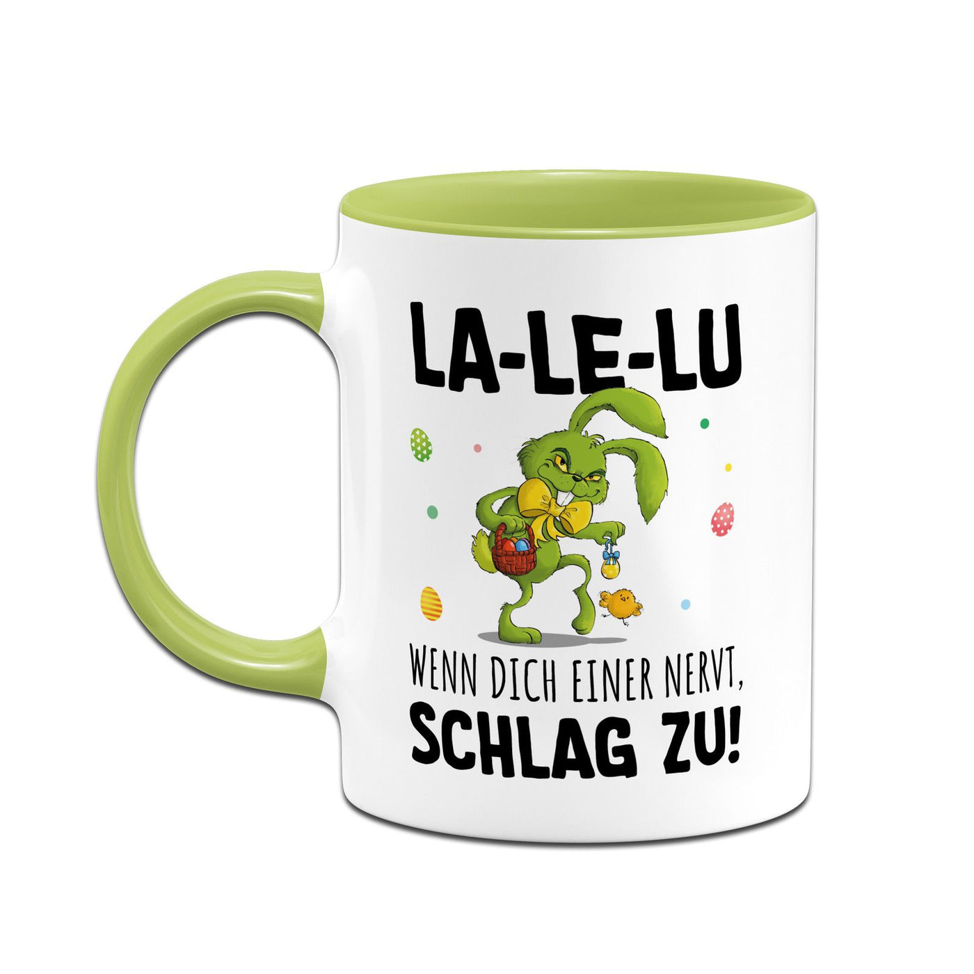Tasse - Grinch Osterhase - La-Le-Lu wenn dich einer nervt schlag zu!