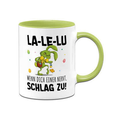Tasse - Grinch Osterhase - La-Le-Lu wenn dich einer nervt schlag zu!