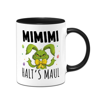 Tasse - Grinch Osterhase - MiMiMi Halts Maul!